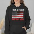 Loud & Proud Baseball Mom Sport Wmen Hoodie Loud & Proud Baseball Mom Sport Wmen Hoodie