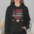Loud Proud Baseball Mom Wmen Hoodie Loud Proud Baseball Mom Wmen Hoodie