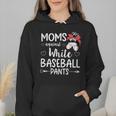 Moms Against White Baseball Pants For a Baseball Mom Wmen Hoodie