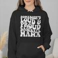 Somebody's Loud & Proud Baseball Mom Softball Baseball Lover Wmen Hoodie Somebody's Loud & Proud Baseball Mom Softball Baseball Lover Wmen Hoodie