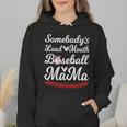 Somebody's Loudmouth Baseball Mom Mothers Day Baseball Wmen Hoodie
