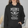 Women's Baseball Mom Moms Against Baseball Pants Proud Wmen Hoodie Women's Baseball Mom Moms Against Baseball Pants Proud Wmen Hoodie