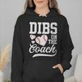 Womens Dibs On The Coach Coach's Wife Quote Baseball Mom Wmen Hoodie Womens Dibs On The Coach Coach's Wife Quote Baseball Mom Wmen Hoodie