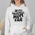 In My Baseball Mom Era Groovy Wmen Hoodie In My Baseball Mom Era Groovy Wmen Hoodie
