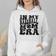 In My Baseball Mom Era Baseball Wmen Hoodie