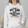I Can't My Son Has Practice Today Baseball Mom Wmen Hoodie