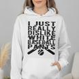 I Dislike Baseball Pants Softball Tball Baseball Mom Wmen Hoodie I Dislike Baseball Pants Softball Tball Baseball Mom Wmen Hoodie