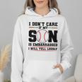 I Don't Care If My Son Is Embarrassed Baseball Mom Wmen Hoodie