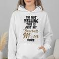 I'm Not Yelling This Is Baseball Mom Baseball Wmen Hoodie
