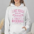 I Just Really Dislike Baseball Pants Baseball Mom Mama Wmen Hoodie I Just Really Dislike Baseball Pants Baseball Mom Mama Wmen Hoodie