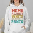 Moms Against Baseball Pants Baseball Mom Mother Wmen Hoodie Moms Against Baseball Pants Baseball Mom Mother Wmen Hoodie