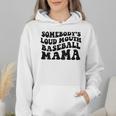 Somebody's Loud Mouth Baseball Mama Baseball Mom Wmen Hoodie Somebody's Loud Mouth Baseball Mama Baseball Mom Wmen Hoodie