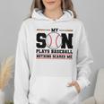 My Son Plays Baseball Nothing Scares Me Baseball Mom Wmen Hoodie