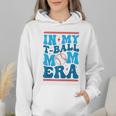 In My T-Ball Mom Era Baseball Mom Groovy Mother's Day Raglan Baseball Tee Wmen Hoodie In My T-Ball Mom Era Baseball Mom Groovy Mother's Day Raglan Baseball Tee Wmen Hoodie