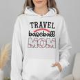 Travel Baseball Mom Sports Mom Baseball Mama Wmen Hoodie Travel Baseball Mom Sports Mom Baseball Mama Wmen Hoodie