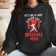 Act Like a Lady Scream Like a Baseball Mom Baseball Wmen Hoodie Act Like a Lady Scream Like a Baseball Mom Baseball Wmen Hoodie