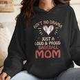 Ain’t No Drama Just a Loud & Proud Baseball Mom Wmen Hoodie