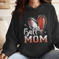 Ball Mom Football Baseball Mom Wmen Hoodie Ball Mom Football Baseball Mom Wmen Hoodie