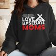 Baseball I Love Baseball Moms Wmen Hoodie Baseball I Love Baseball Moms Wmen Hoodie