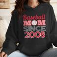 Baseball Mom Since 2008 Wmen Hoodie Baseball Mom Since 2008 Wmen Hoodie