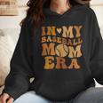 In My Baseball Mom Era For Mama Wmen Hoodie In My Baseball Mom Era For Mama Wmen Hoodie