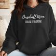 Baseball Mom Fueled By Caffeine Coffee Lover Baseball Team Wmen Hoodie Baseball Mom Fueled By Caffeine Coffee Lover Baseball Team Wmen Hoodie