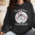 Baseball Mom It's Not For The Weak Funny Baseball Mom Women Wmen Hoodie