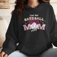 Baseball Mom Livin That Baseball Mom Life Wmen Hoodie