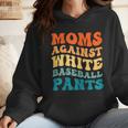 Baseball Moms Against Baseball Pants Groovy Softball Wmen Hoodie Baseball Moms Against Baseball Pants Groovy Softball Wmen Hoodie