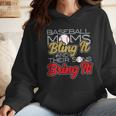 Baseball Moms Bling It & Their Sons Bring It For Women Wmen Hoodie Baseball Moms Bling It & Their Sons Bring It For Women Wmen Hoodie