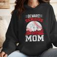 Beware Serious Baseball Mom Game Cheerleading Family Wmen Hoodie Beware Serious Baseball Mom Game Cheerleading Family Wmen Hoodie