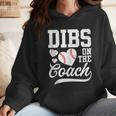 Dibs On The Coach Coach's Wife Quote Baseball Mom Wmen Hoodie Dibs On The Coach Coach's Wife Quote Baseball Mom Wmen Hoodie