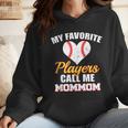 My Favorite Players Call Me MomMom Baseball Mom Mom Wmen Hoodie