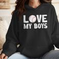 I Love My Boys Baseball Moms Wmen Hoodie I Love My Boys Baseball Moms Wmen Hoodie