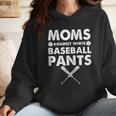 Moms Against Baseball Pants Baseball Mom Mother's Day Wmen Hoodie Moms Against Baseball Pants Baseball Mom Mother's Day Wmen Hoodie