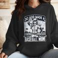 So God Made A Baseball Mom Baseball Player Wmen Hoodie So God Made A Baseball Mom Baseball Player Wmen Hoodie