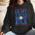 In My T-Ball Mom Era Baseball Mom Groovy Mother's Day Wmen Hoodie In My T-Ball Mom Era Baseball Mom Groovy Mother's Day Wmen Hoodie