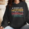 When A Mother Signs Child Up For Baseball Baseball Mom Wmen Hoodie When A Mother Signs Child Up For Baseball Baseball Mom Wmen Hoodie