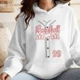 Baseball Mom 99 Number 99 Jersey Team Numbered Jersey Wmen Hoodie Baseball Mom 99 Number 99 Jersey Team Numbered Jersey Wmen Hoodie