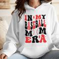 In My Baseball Mom Era Groovy Mom Wmen Hoodie In My Baseball Mom Era Groovy Mom Wmen Hoodie