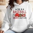 Baseball Mom I'm A Baseball Mom Of Course I'm Broke Wmen Hoodie Baseball Mom I'm A Baseball Mom Of Course I'm Broke Wmen Hoodie