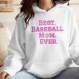 Best Baseball Mom Ever Pink Wmen Hoodie