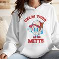 Calm Your Mitts Baseball Mom Mother's Day Softball Mom Premium Wmen Hoodie Calm Your Mitts Baseball Mom Mother's Day Softball Mom Premium Wmen Hoodie