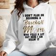 I Didn't Plan On Becoming a Baseball Mom Baseball Wmen Hoodie