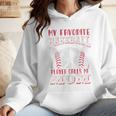 My Favorite Baseball Player Calls Me Mom Proud Baseball Mom Premium Wmen Hoodie