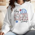 Hey Batter Batter Swing Graphic For Baseball Moms Wmen Hoodie Hey Batter Batter Swing Graphic For Baseball Moms Wmen Hoodie