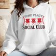 Home Plate Social Club Softball Season Baseball Mom Wmen Hoodie Home Plate Social Club Softball Season Baseball Mom Wmen Hoodie
