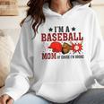 I’m A Baseball Mom Of Course I'm Broke Wmen Hoodie