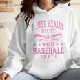 I Just Really Dislike Baseball Pants Baseball Mom Mama Wmen Hoodie I Just Really Dislike Baseball Pants Baseball Mom Mama Wmen Hoodie