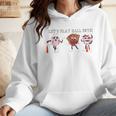 Let's Play Ball Boys Baseball Mom Wmen Hoodie Let's Play Ball Boys Baseball Mom Wmen Hoodie